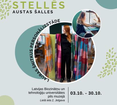 Lauras Šnitkus personālizstāde "Stellēs austas šalles"