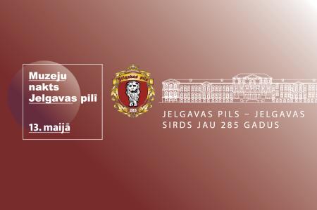 Muzeju naktī aicinām apmeklēt Baltijā lielāko baroka pērli - Jelgavas pili