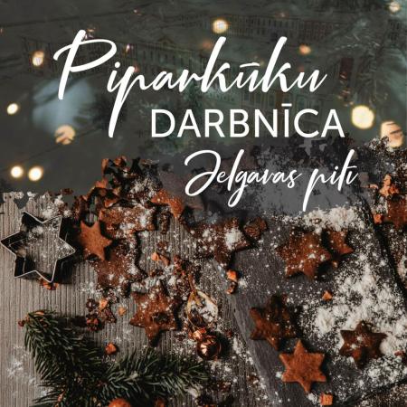 Jelgavas pilī piedāvā piparkūku darbnīcas grupām