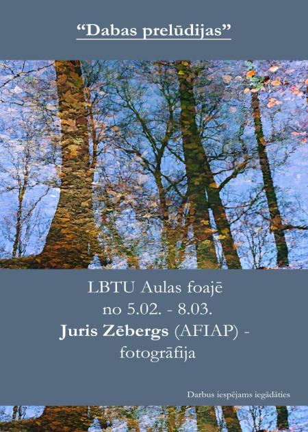 Būs apskatāma Jura Zēberga foto izstāde "Dabas prelūdijas"