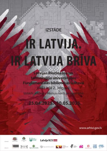 Izstāde “Ir Latvija. Ir Latvija brīva”